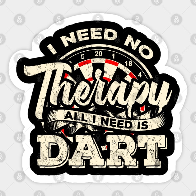 Darts I need no Therapy I need Dart Funny Gift Sticker by MrTeee